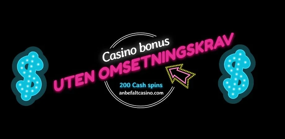 Casino bonus uten omsetningskrav